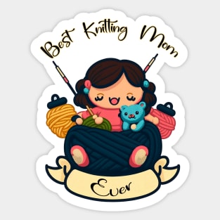 Best Knitting Mom Ever #1 Sticker